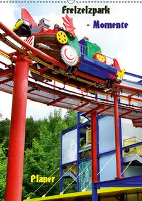 Schneller |  Freizeitparkmomente / Planer (Wandkalender 2019 DIN A2 hoch) | Sonstiges |  Sack Fachmedien