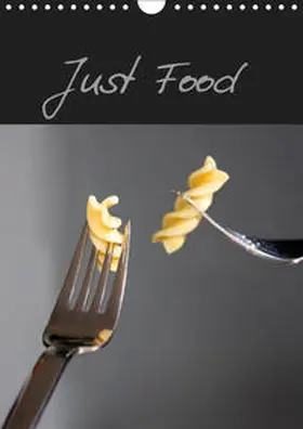 Roth | Just Food (Wandkalender 2019 DIN A4 hoch) | Sonstiges | 978-3-669-47819-9 | www.sack.de