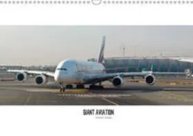 Becker • Photography |  Giant Aviation - Verkehrsluftfahrt (Wandkalender 2019 DIN A3 quer) | Sonstiges |  Sack Fachmedien