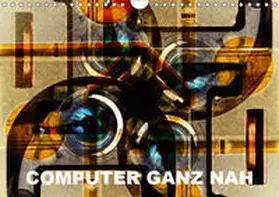 Spescha |  Computer ganz nah (Wandkalender 2019 DIN A4 quer) | Sonstiges |  Sack Fachmedien