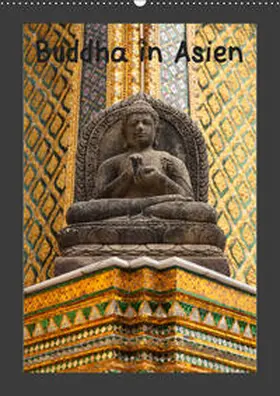 Meilahn |  Buddha in Asien (Wandkalender 2019 DIN A2 hoch) | Sonstiges |  Sack Fachmedien