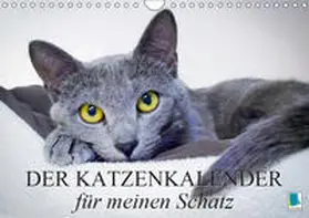 Calvendo / CALVENDO |  Der Katzenkalender für meinen Schatz (Wandkalender 2019 DIN A4 quer) | Sonstiges |  Sack Fachmedien