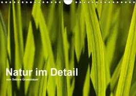 Grossbauer |  Natur im Detail (Wandkalender 2019 DIN A4 quer) | Sonstiges |  Sack Fachmedien