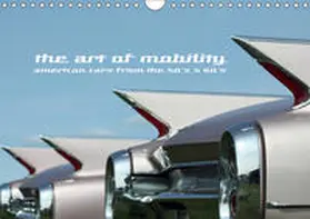 Hebbel-Seeger |  The art of mobility - american cars from the 50s & 60s (Wandkalender 2019 DIN A4 quer) | Sonstiges |  Sack Fachmedien