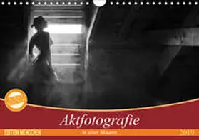 Geiser |  Aktfotografie in alten Mauern (Wandkalender 2019 DIN A4 quer) | Sonstiges |  Sack Fachmedien