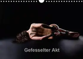 Bradel |  Gefesselter Akt (Wandkalender 2019 DIN A4 quer) | Sonstiges |  Sack Fachmedien