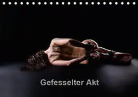 Bradel |  Gefesselter Akt (Tischkalender 2019 DIN A5 quer) | Sonstiges |  Sack Fachmedien