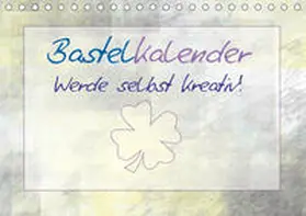 Viola |  Bastelkalender - Werde selbst kreativ! (Tischkalender 2019 DIN A5 quer) | Sonstiges |  Sack Fachmedien
