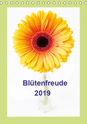 E. Klein |  Blütenfreude (Tischkalender 2019 DIN A5 hoch) | Sonstiges |  Sack Fachmedien
