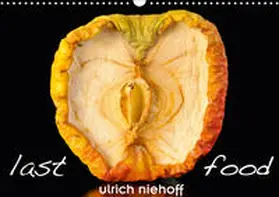 niehoff |  last food (Wandkalender 2019 DIN A3 quer) | Sonstiges |  Sack Fachmedien