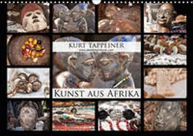Tappeiner |  Kunst aus Afrika (Wandkalender 2019 DIN A3 quer) | Sonstiges |  Sack Fachmedien