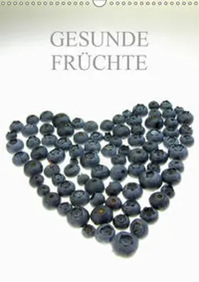 Kraus |  Gesunde Früchte (Wandkalender 2019 DIN A3 hoch) | Sonstiges |  Sack Fachmedien