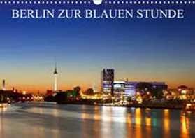 Lehmann | BERLIN ZUR BLAUEN STUNDE (Wandkalender 2019 DIN A3 quer) | Sonstiges | 978-3-669-57317-7 | www.sack.de