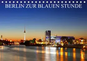 Lehmann |  BERLIN ZUR BLAUEN STUNDE (Tischkalender 2019 DIN A5 quer) | Sonstiges |  Sack Fachmedien