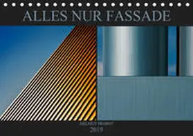 Probst |  Alles nur Fassade (Tischkalender 2019 DIN A5 quer) | Sonstiges |  Sack Fachmedien