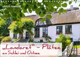 niehoff |  "Landarzt" - Plätze an Schlei und Ostsee (Wandkalender 2019 DIN A4 quer) | Sonstiges |  Sack Fachmedien