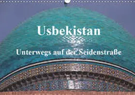 Thauwald |  Usbekistan - Unterwegs auf der Seidenstraße (Wandkalender 2019 DIN A3 quer) | Sonstiges |  Sack Fachmedien