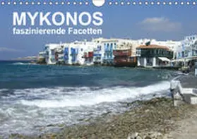 Bleicher | MYKONOS - faszinierende Facetten (Wandkalender 2019 DIN A4 quer) | Sonstiges | 978-3-669-57841-7 | www.sack.de