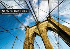 Grossbauer |  New York City, architektonisch gesehen (Wandkalender 2019 DIN A2 quer) | Sonstiges |  Sack Fachmedien