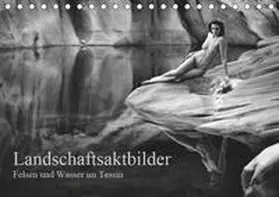 Zurmühle |  Landschaftsaktfotografie - Felsen und Wasser im TessinCH-Version  (Tischkalender 2019 DIN A5 quer) | Sonstiges |  Sack Fachmedien