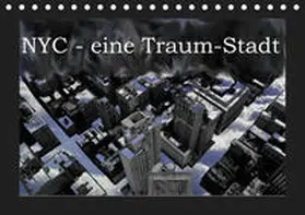 Lind |  NYC - eine Traum-Stadt (Tischkalender 2019 DIN A5 quer) | Sonstiges |  Sack Fachmedien