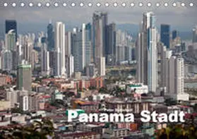 Schickert |  Panama Stadt (Tischkalender 2019 DIN A5 quer) | Sonstiges |  Sack Fachmedien