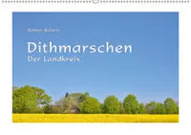 Kulartz |  Dithmarschen - Der Landkreis (Wandkalender 2019 DIN A2 quer) | Sonstiges |  Sack Fachmedien