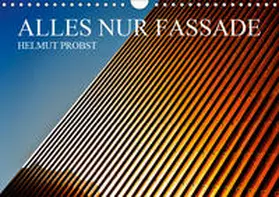 Probst |  Alles nur Fassade / CH-Version (Wandkalender 2019 DIN A4 quer) | Sonstiges |  Sack Fachmedien