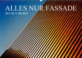 Probst |  Alles nur Fassade / CH-Version (Wandkalender 2019 DIN A2 quer) | Sonstiges |  Sack Fachmedien
