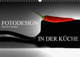Probst |  Fotodesign in der Küche / CH-Version (Wandkalender 2019 DIN A3 quer) | Sonstiges |  Sack Fachmedien