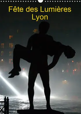 Schroeder |  Fête des Lumières (Wandkalender 2019 DIN A3 hoch) | Sonstiges |  Sack Fachmedien