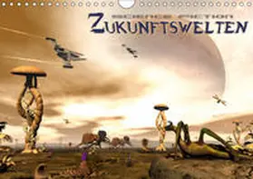 Schröder |  Zukunftswelten (Science Fiction) (Wandkalender 2019 DIN A4 quer) | Sonstiges |  Sack Fachmedien