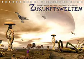 Schröder |  Zukunftswelten (Science Fiction) (Tischkalender 2019 DIN A5 quer) | Sonstiges |  Sack Fachmedien