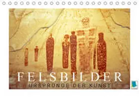 Calvendo / CALVENDO |  Felsbilder: Ursprünge der Kunst (Tischkalender 2019 DIN A5 quer) | Sonstiges |  Sack Fachmedien