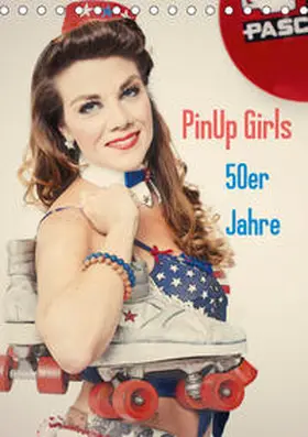 Productions |  PinUp Girls  50er Jahre (Tischkalender 2019 DIN A5 hoch) | Sonstiges |  Sack Fachmedien