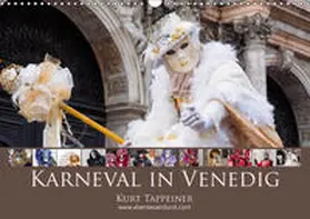 Tappeiner |  Karneval von Venedig (Wandkalender 2019 DIN A3 quer) | Sonstiges |  Sack Fachmedien
