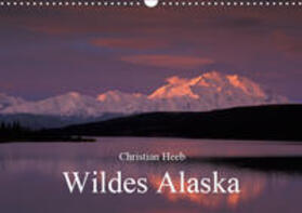 Heeb |  Wildes Alaska Christian Heeb (Wandkalender 2019 DIN A3 quer) | Sonstiges |  Sack Fachmedien