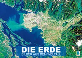 Calvendo / CALVENDO |  Die Erde: Bilder aus dem Weltall (Wandkalender 2019 DIN A3 quer) | Sonstiges |  Sack Fachmedien