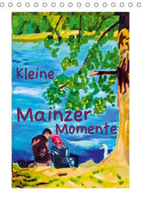 Siebke |  Kleine Mainzer Momente (Tischkalender 2019 DIN A5 hoch) | Sonstiges |  Sack Fachmedien
