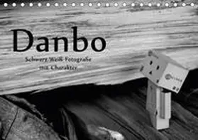 Moßhammer |  Danbo - Schwarz-Weiß Fotografie mit Charakter (Tischkalender 2019 DIN A5 quer) | Sonstiges |  Sack Fachmedien