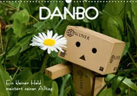 Moßhammer |  Danbo - Ein kleiner Held meistert seinen Alltag (Wandkalender 2019 DIN A3 quer) | Sonstiges |  Sack Fachmedien