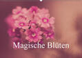 MARX - PHOTOART (www.marx-photoart.de) / Marx |  Magische Blüten (Wandkalender 2019 DIN A2 quer) | Sonstiges |  Sack Fachmedien