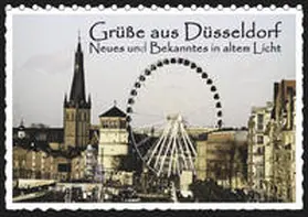 Jäger / Düsseldorf |  Grüße aus Düsseldorf Neues und Bekanntes in altem Licht (Tischkalender 2019 DIN A5 quer) | Sonstiges |  Sack Fachmedien