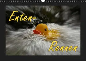 Sobottka |  Enten-Rennen (Wandkalender 2019 DIN A3 quer) | Sonstiges |  Sack Fachmedien