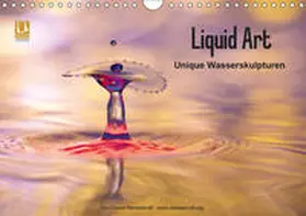 Nimmervoll |  Liquid Art - Unique Wasserskulpturen (Wandkalender 2019 DIN A4 quer) | Sonstiges |  Sack Fachmedien