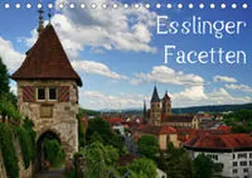 Weber |  Esslinger Facetten (Tischkalender 2019 DIN A5 quer) | Sonstiges |  Sack Fachmedien
