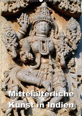 Rudolf Blank |  Mittelalterliche Kunst in Indien (Wandkalender 2019 DIN A2 hoch) | Sonstiges |  Sack Fachmedien