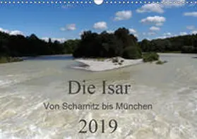 Franz |  Die Isar - Von Scharnitz bis München (Wandkalender 2019 DIN A3 quer) | Sonstiges |  Sack Fachmedien