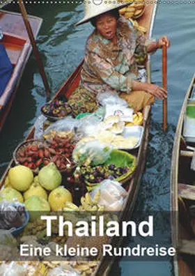 Rudolf Blank | Thailand - Eine kleine Rundreise (Wandkalender 2019 DIN A2 hoch) | Sonstiges | 978-3-669-70831-9 | www.sack.de