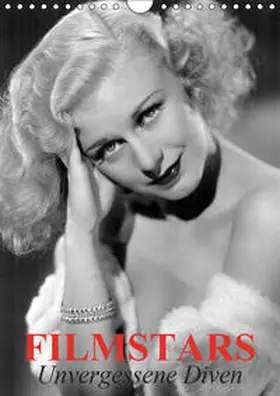 Stanzer |  Filmstars - Unvergessene Diven (Wandkalender 2019 DIN A4 hoch) | Sonstiges |  Sack Fachmedien